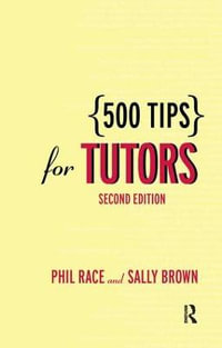 500 Tips for Tutors : 500 Tips Series - Sally Brown