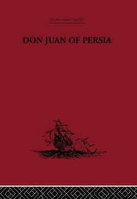 Don Juan of Persia : A Shi'ah Catholic 1560-1604 - G. Le Strange