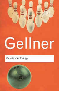 Words and Things : An Examination of, and an Attack on, Linguistic Philosophy, A Special Issue of Cognitive Neuropsychology - Ernest Gellner