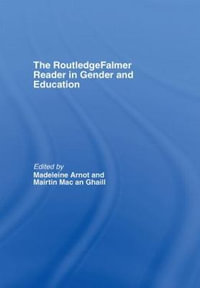 The RoutledgeFalmer Reader in Gender & Education : Routledgefalmer Readers in Education - Madeleine Arnot