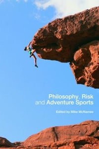 Philosophy, Risk and Adventure Sports - Mike J. McNamee