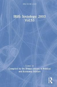 IBSS : Sociology: 2003 Vol.53 - Compiled by the British Library of Political and Economic Science