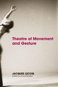 Theatre of Movement and Gesture - Jacques Lecoq