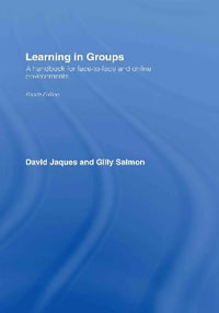 Learning in Groups : A Handbook for Face-to-Face and Online Environments - David Jaques