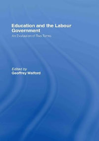 Education and the Labour Government : An Evaluation of Two Terms - Geoffrey Walford