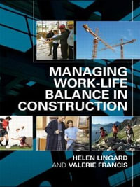 Managing Work-Life Balance in Construction - Helen Lingard