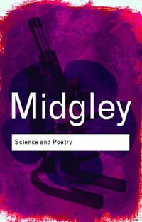 Science and Poetry : Routledge Classics - Mary Midgley