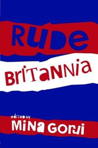 Rude Britannia - Mina Gorji