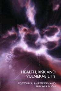 Health, Risk and Vulnerability - Alan  Petersen