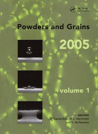 Powders and Grains 2005, Two Volume Set : Proceedings of the International Conference on Powders & Grains 2005, Stuttgart, Germany, 18-22 July 2005 - R. Garcia-Rojo