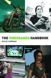 The Videogames Handbook : Media Practice - James Newman