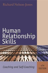 Human Relationship Skills : Coaching and Self-Coaching - Richard Nelson-Jones