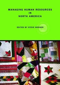 Managing Human Resources in North America : Current Issues and Perspectives - Steve Werner