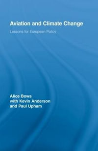 Aviation and Climate Change : Lessons for European Policy - Alice Bows