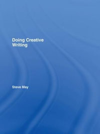 Doing Creative Writing - Steve May