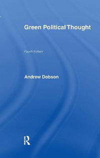 Green Political Thought - Andrew Dobson