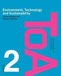 Environment, Technology and Sustainability : Technologies of Architecture - Hocine Bougdah