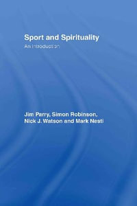 Sport and Spirituality : An Introduction - Jim Parry