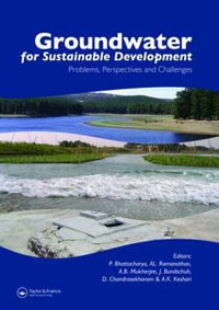 Groundwater for Sustainable Development : Problems, Perspectives and Challenges - Prosun Bhattacharya