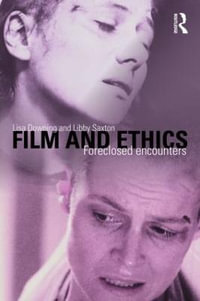 Film and Ethics : Foreclosed Encounters - Lisa Downing