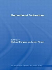 Multinational Federations : Routledge Studies in Federalism and Decentralization - Michael Burgess