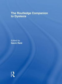 The Routledge Companion to Dyslexia : Routledge Companions - Gavin Reid