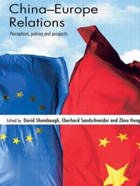 China-Europe Relations : Perceptions, Policies and Prospects - David  Shambaugh