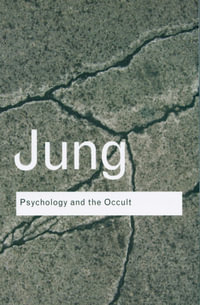 Psychology and the Occult : Routledge Classics - C.G. Jung