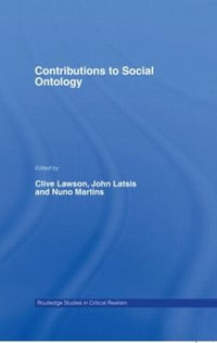 Contributions to Social Ontology : Routledge Studies in Critical Realism - Clive Lawson