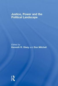 Justice, Power and the Political Landscape - Kenneth Olwig