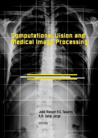 Computational Vision and Medical Image Processing : VipIMAGE 2007 - Joao Manuel R.S. Tavares