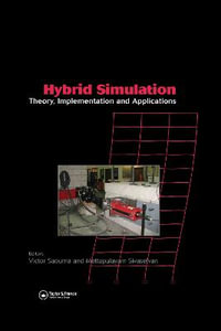 Hybrid Simulation : Theory, Implementation and Applications - Victor Saouma