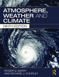 Atmosphere, Weather and Climate : 9th Edition - Roger G. Barry