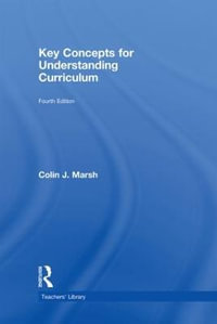 Key Concepts for Understanding Curriculum : Teachers' Library - Colin J Marsh