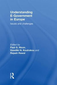 Understanding E-Government in Europe : Issues and Challenges - Paul G. Nixon