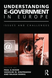 Understanding E-Government in Europe : Issues and Challenges - Paul G. Nixon