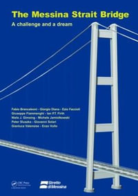 The Messina Strait Bridge : A Challenge and a Dream - Fabio Brancaleoni