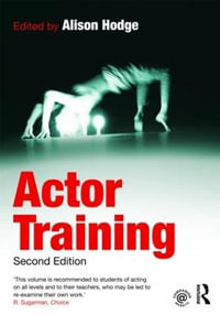 Actor Training : 2nd edition - Alison Hodge