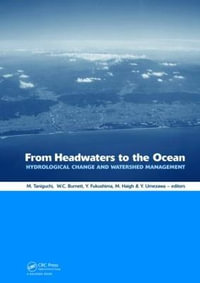 From Headwaters to the Ocean : Hydrological Change and Water Management - Hydrochange 2008, 1-3 October 2008, Kyoto, Japan - Makoto Taniguchi