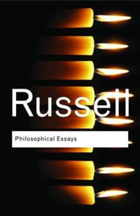 Philosophical Essays : Routledge Classics - Bertrand Russell