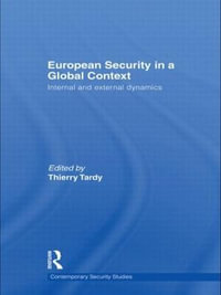 European Security in a Global Context : Internal and External Dynamics - Thierry Tardy