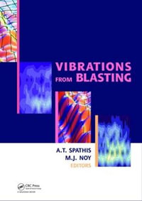 Vibrations from Blasting : Workshop hosted by Fragblast 9 - the 9th International Symposium on Rock Fragmentation by Blasting - Alex Spathis