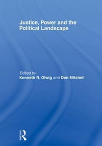 Justice, Power and the Political Landscape - Kenneth Olwig