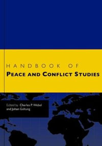 Handbook of Peace and Conflict Studies : Weber in Translation - Charles Webel