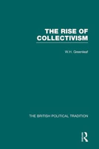 Rise of Collectivism - W H Greenleaf