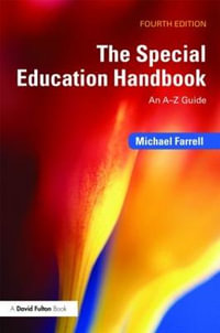 The Special Education Handbook : An A-Z Guide - Michael Farrell