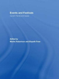 Events and Festivals : Current Trends and Issues - Martin Robertson