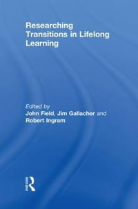 Researching Transitions in Lifelong Learning - John Field