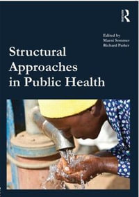 Structural Approaches in Public Health - Marni Sommer