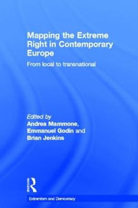 Mapping the Extreme Right in Contemporary Europe : From Local to Transnational - Andrea Mammone